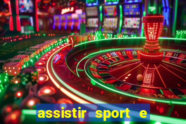 assistir sport e ponte preta